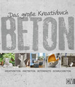 Das große Kreativbuch Beton